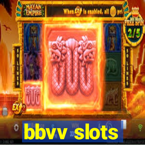 bbvv slots